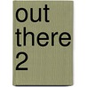 Out there 2 by Catja Edens