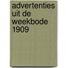 Advertenties uit de Weekbode 1909 by JanHein Heimel