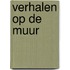 Verhalen op de muur