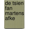 De tsien fan Martens Afke door Nynke van Hichtum
