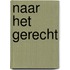 Naar het gerecht