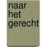 Naar het gerecht door T. Tepper