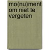 Mo(nu)ment om niet te vergeten door Bas Zijlmans