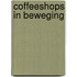 Coffeeshops in beweging