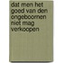 Dat men het goed van den ongeboornen niet mag verkoopen