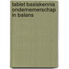 Tablet basiskennis ondernemerschap in balans door Tom van Vlimmeren