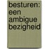Besturen: een ambigue bezigheid