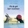 Als de geit leert zwemmen by Nele Moost