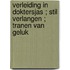 Verleiding in doktersjas ; Stil verlangen ; Tranen van geluk