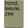 Hond, leeuw, zee by Johan Roos