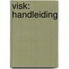 VISK: Handleiding by Corine Hartman