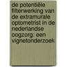 De potentiële filterwerking van de extramurale optometrist in de Nederlandse oogzorg: een vignetonderzoek door Ronald Batenburg