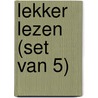 Lekker lezen (set van 5) door Onbekend