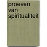 Proeven van spiritualiteit by Koert van Bekkum