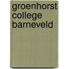 Groenhorst College Barneveld door Ovd Educatieve Uitgeverij