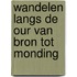 Wandelen langs de Our van bron tot monding