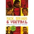 Sex, drugs & voetbal