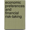 Economic preferences and financial risk-taking by Nicolas Salamanca Acosta