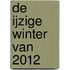 De IJzige Winter van 2012