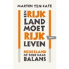 Een rijk land moet rijk leven by Martin ten Cate