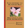 In de voetsporen van dr. Edward Bach by Suzanne Wouters