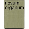 Novum organum by Francis Bacon