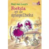 Foeksia en de spiegelheks door Paul van Loon