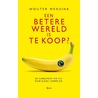 Kun je een betere wereld kopen? door Wouter Mensink