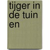 Tijger in de tuin en door Lars Kuipers