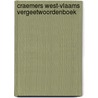 Craemers West-Vlaams vergeetwoordenboek door Ann De Craemer