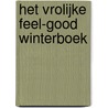 Het vrolijke feel-good winterboek by Angela Odijk