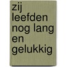 Zij leefden nog lang en gelukkig door Ayla Amman