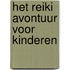 Het Reiki avontuur voor kinderen