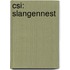 CSI: slangennest