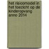 Het risicomodel in het toezicht op de kinderopvang anno 2014