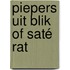 Piepers uit blik of saté rat