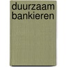 Duurzaam bankieren door Ben Verleg