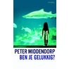 Ben je gelukkig? by Peter Middendorp