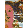 De Griekse mythen door Ilja Leonard Pfeijffer