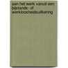 Aan het werk vanuit een bijstands- of werkloosheidsuitkering by Karin Wittebrood