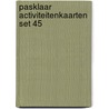 Pasklaar activiteitenkaarten set 45 by Unknown