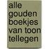 Alle gouden boekjes van Toon Tellegen