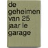 De geheimen van 25 jaar Le Garage