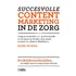 Succesvolle content marketing in de zorg
