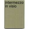 Intermezzo in visio by Miryam Schobben