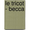 Le tricot - Becca by Rebecca Dekeyser