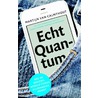 Echt quantum by Martijn van Calmthout