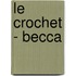 Le crochet - Becca