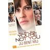 You're not You - Jij bent mij by Michelle Wildgen