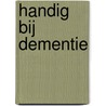 Handig bij dementie door Ruud Dirkse
